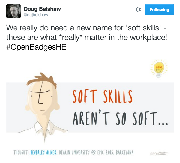 We really do need a new name for 'soft skills' - these are what *really* matter in the workplace! #OpenBadgesHE 